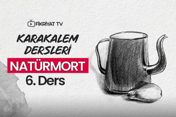 Karakalem Dersleri 6. Bölüm: Natürmort