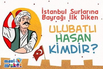 Ulubatlı hasan kimdir? / mavimisket