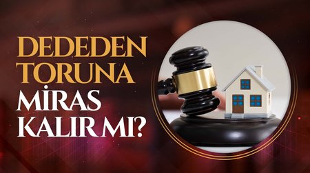 Dededen toruna miras kalır mı?