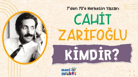 7'den 70'e Herkesin Yazarı Cahit Zarifoğlu Kimdir?