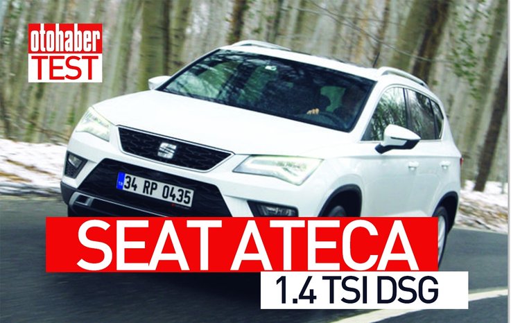 Test Seat Ateca 1 4 Tsi Dsg Test Merkezi Haberleri