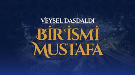 Veysel Dasdaldı - Bir İsmi Mustafa