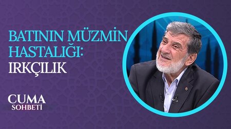 Batı'nın Müzmin Hastalığı: Irkçılık | Cuma Sohbeti