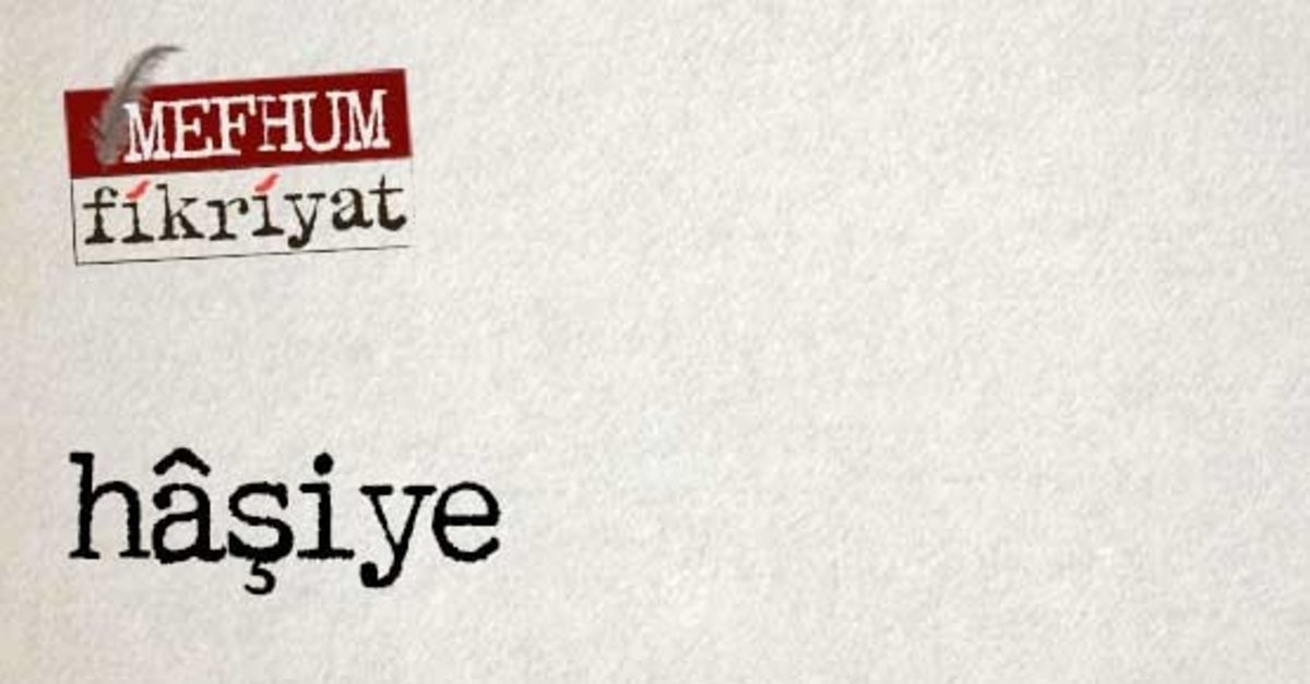 hasiye nedir ne zaman ortaya cikmistir