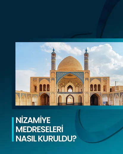 Nizamiye Medreseleri Nasıl Kuruldu?