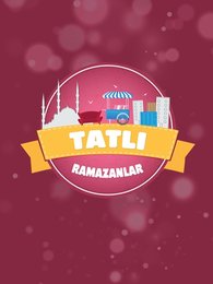 Tatlı Ramazanlar | Turkuvapp