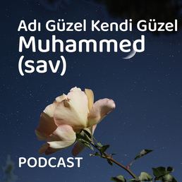 Adı Güzel Kendi Güzel Muhammed (sav) 