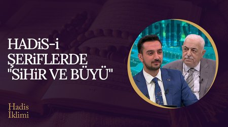 Hadis-i Şeriflerde "Sihir ve Büyü" | Hadis İklimi