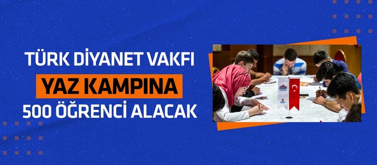 Türkiye Diyanet Vakfının yaz kamplarında öğrenciler geleceğe hazırlanıyor