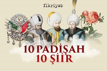 10 Padişah’tan 10 Şiir