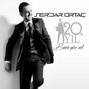 Serdar Ortaç Şarkıları Dinle - Serdar Ortaç Tüm Şarkıları Ve Albümleri