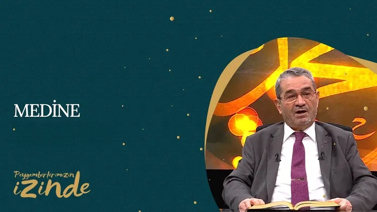 Medine I Peygamberlerimizin İzinden
