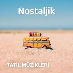 Nostaljik Tatil Şarkıları
