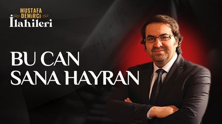 Mustafa Demirci - Bu Can Sana Hayran