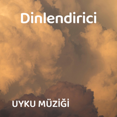 Dinlendirici Uyku Müzikleri