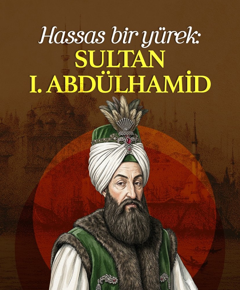 Hassas bir yürek: Sultan I. Abdülhamid