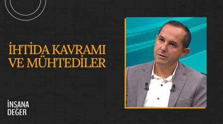 İhtida Kavramı ve Mühtediler I İnsana Değer