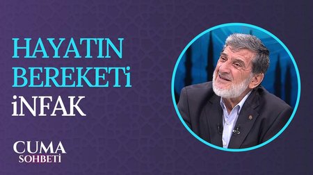 Hayatın Bereketi: İnfak | Cuma Sohbeti