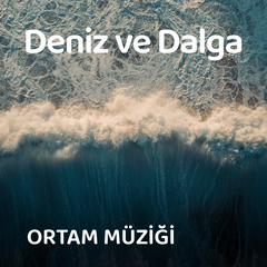 Deniz ve Dalga Sesi