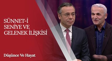 "Sünnet-i Seniye ve Gelenek İlişkisi" | Düşünce ve Hayat