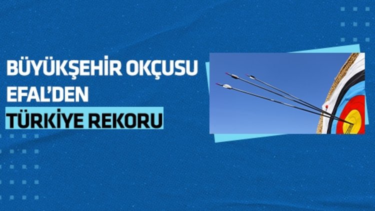 Büyükşehir Okçusu Eflal’den Türkiye rekoru