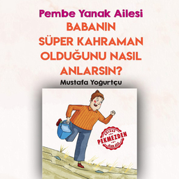 Babanın Süper Kahraman Olduğunu Nasıl Anlarsın?
