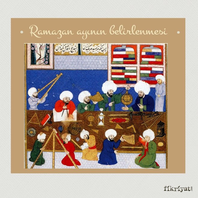 RAMAZAN AYININ BELİRLENMESİ