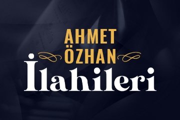 Ahmet Özhan İlahileri