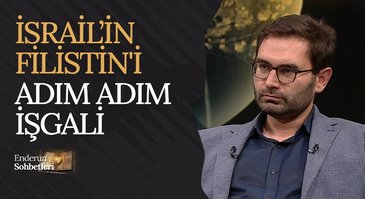 İsrail'in Adım Adım Filistin İşgali | Enderun Sohbetleri