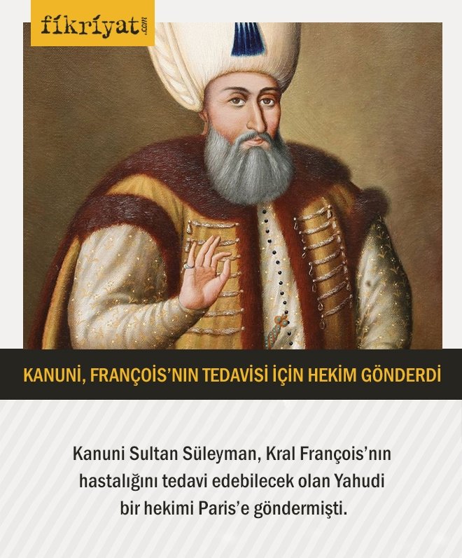 KANUNİ, FRANÇOİS’NIN TEDAVİSİ İÇİN HEKİM GÖNDERDİ