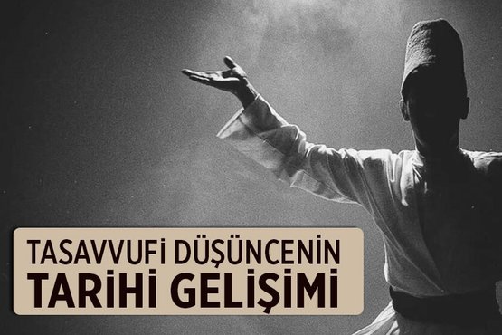 tasavvufun tarihi gelisimi nedir islam da tasavvufi dusuncenin tarihi gelisimi fikriyat