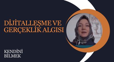 Dijital ve Gerçek Hayat | Kendini Bilmek