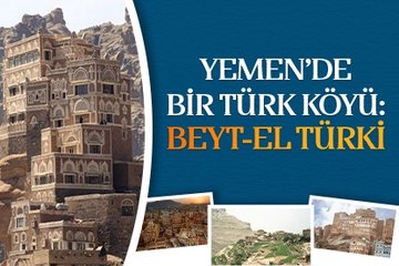 Yemen’de bir Türk köyü: Beyt-El Türki