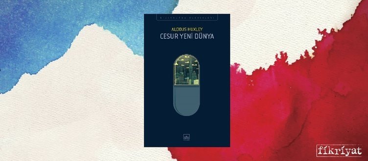 Cesur Yeni Dünya - Aldous Huxley