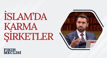 İslam'da Karma Şirketler | Fıkıh Meclisi