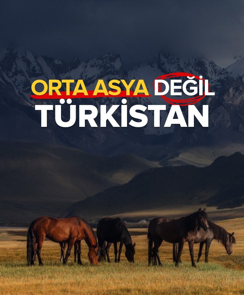 Orta Asya değil Türkistan