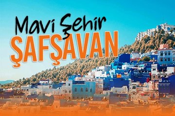 Mavi şehir: Şafşavan