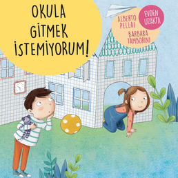 Okula Gitmek İstemiyorum!