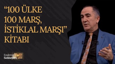 "100 Ülke 100 Marş, İstiklal Marşı" Kitabı | Enderun Sohbetleri