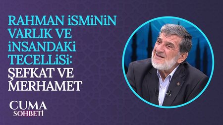 Allah'ın Lütuf ve İhsanı: Merhamet ve Rahmet | Cuma Sohbeti