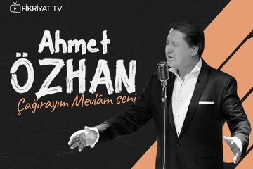 Ahmet Özhan - Çağırayım Mevlam Seni