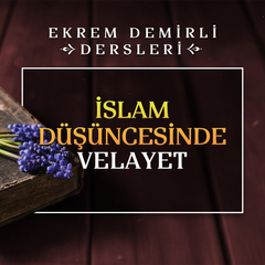 İslam Düşüncesinde Velayet: Hakîm Tirmizî Sordu İbnü’l Arabî Cevapladı