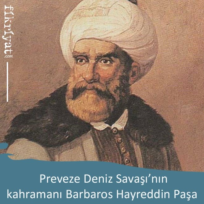 Preveze kahramanı: Barbaros Hayreddin Paşa