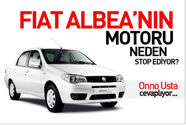 fiat albea nin motoru neden stop ediyor
