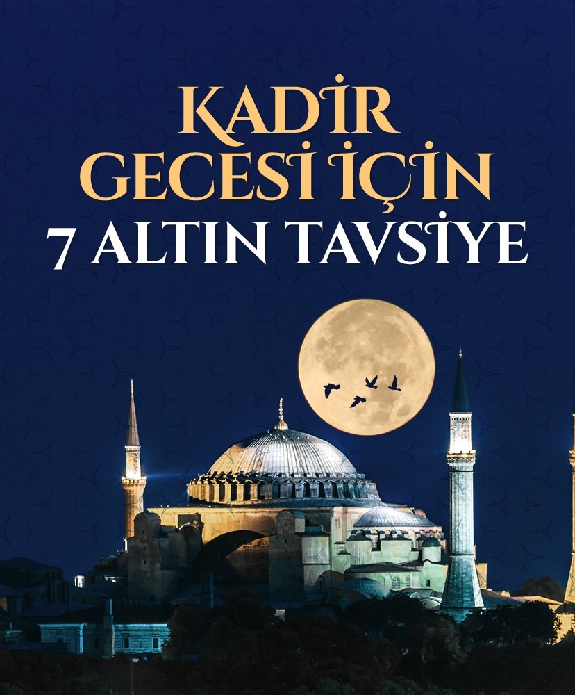 Kadir gecesi için 7 altın tavsiye