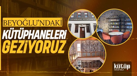 Beyoğlu'ndaki Kütüphaneleri Geziyoruz | Kütüpİstanbul