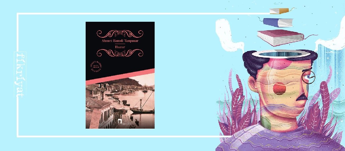 Huzur - Ahmet Hamdi Tanpınar
