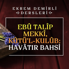 Ebû Talîp Mekkî, Kûtü'l-kulûb: Havâtır Bahsi