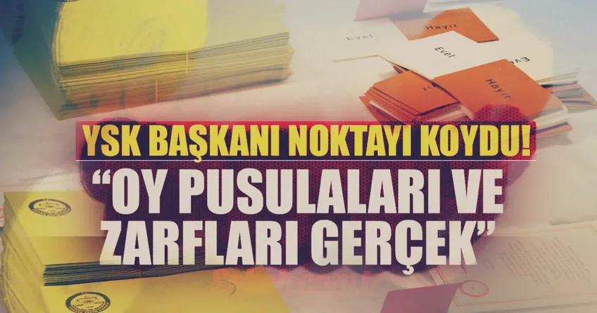 YSK Başkanı’ndan flaş açıklama