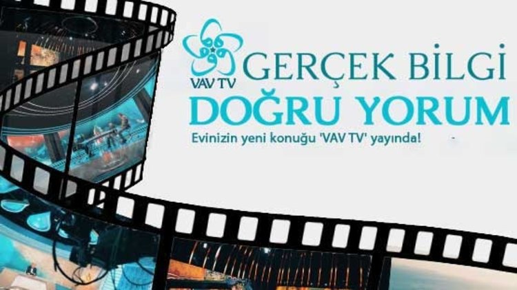 Gerçek bilgi ve doğru yorumun adresi ’VAV TV’ yayına başladı